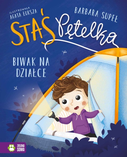 ZIELONA SOWA KSIĄŻKA DLA DZIECI STAŚ PĘTELKA BIWAK NA DZIAŁCE